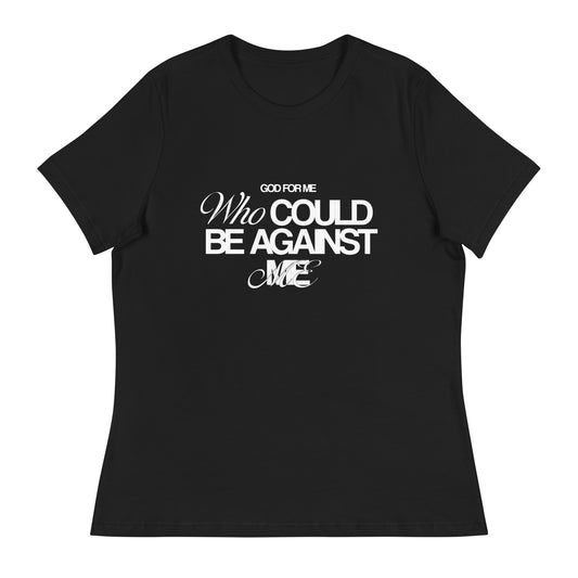 Women's 'God For Me Who Could Be Against Me' Shirt