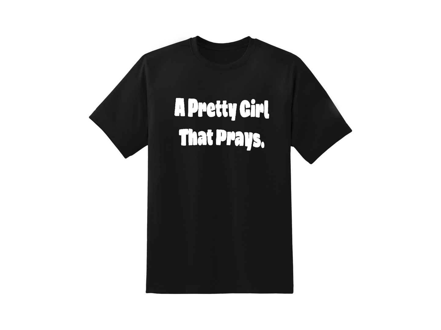 'A Pretty Girl That Prays' Shirt