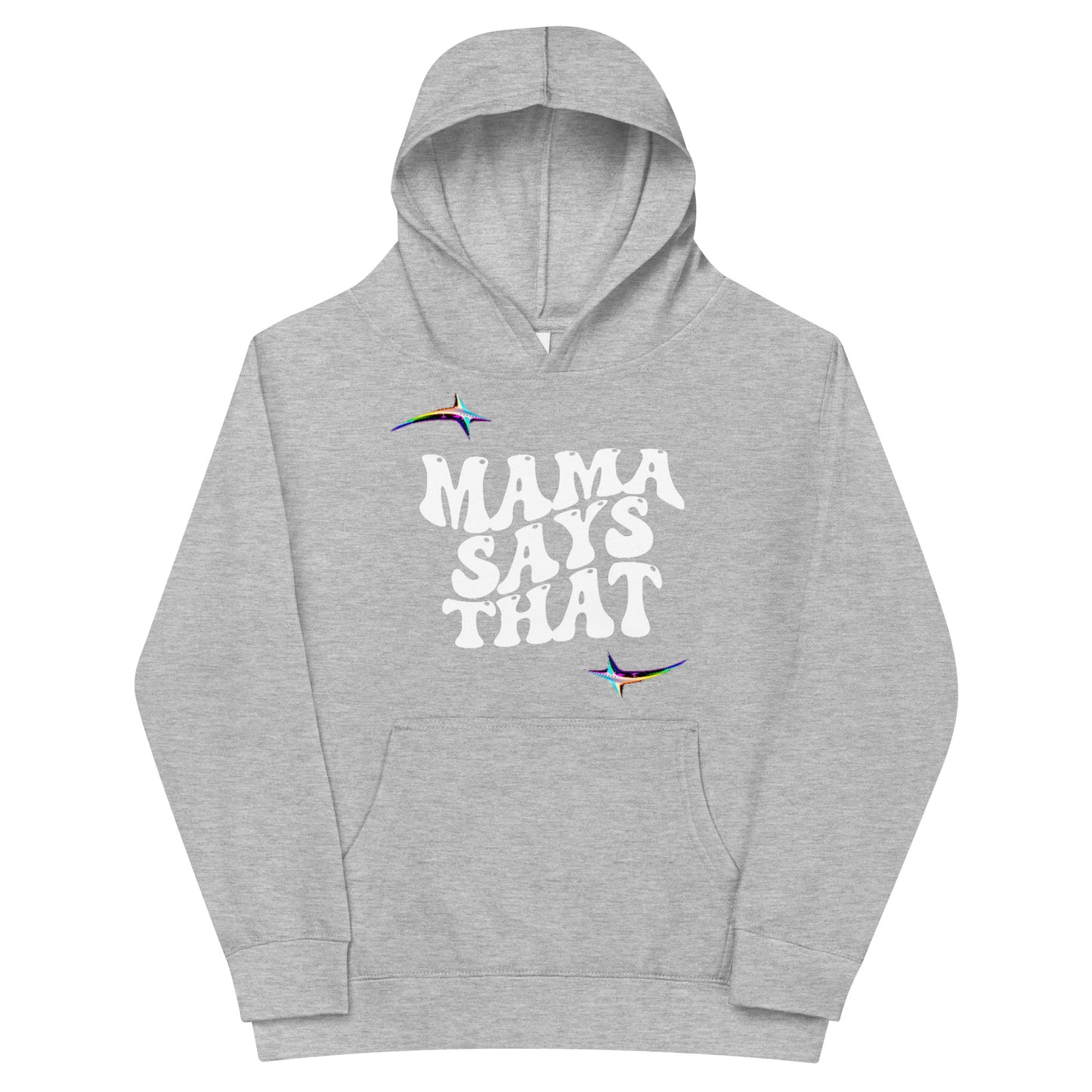 Kids Mama Says 'God Loves Me' Fleece Hoodie - Mama says I am...