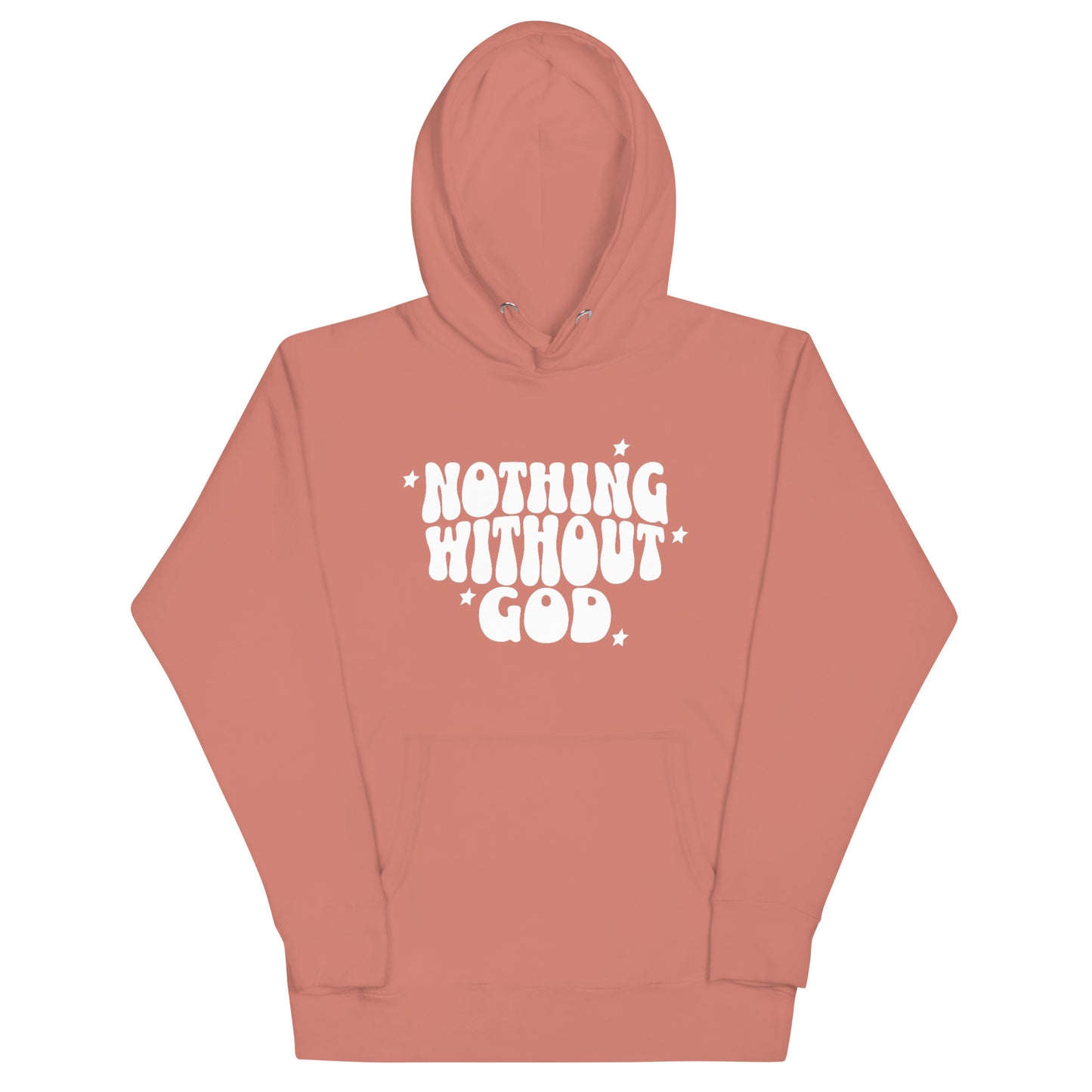 'Nothing Without God' Hoodie