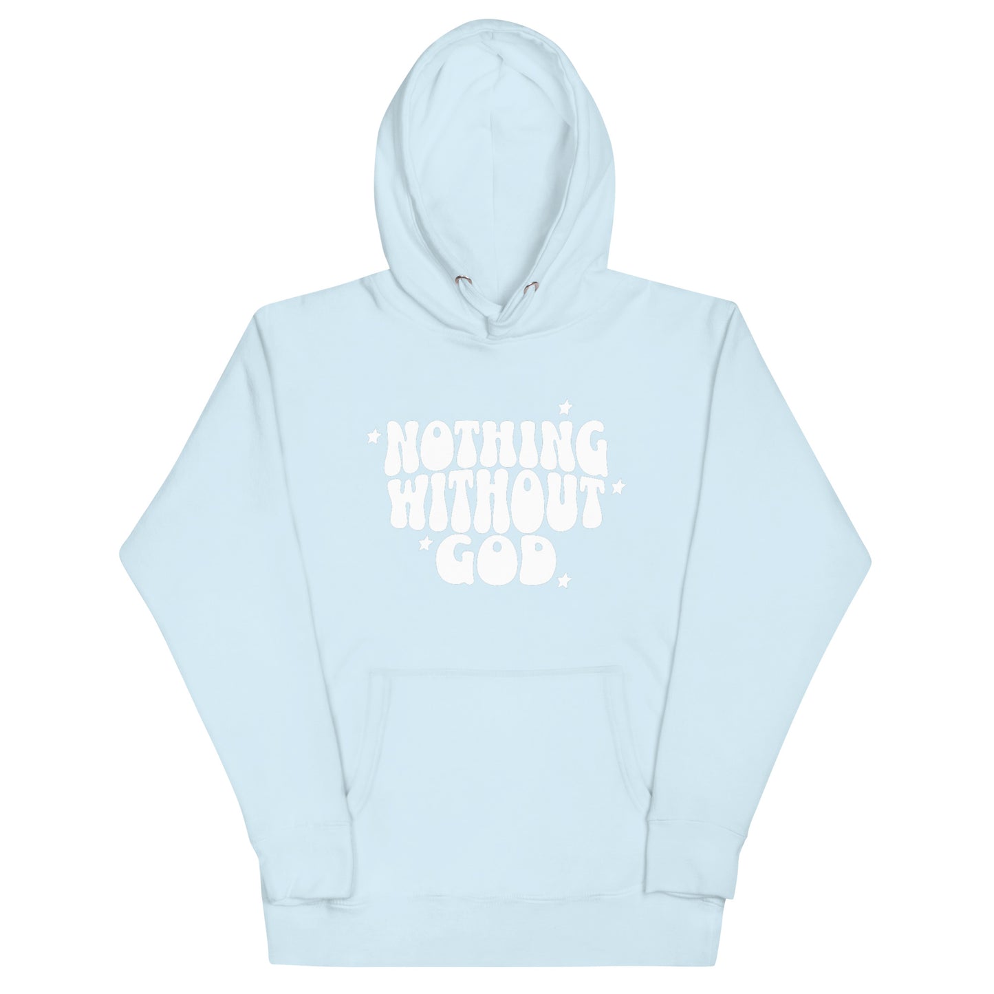 'Nothing Without God' Hoodie