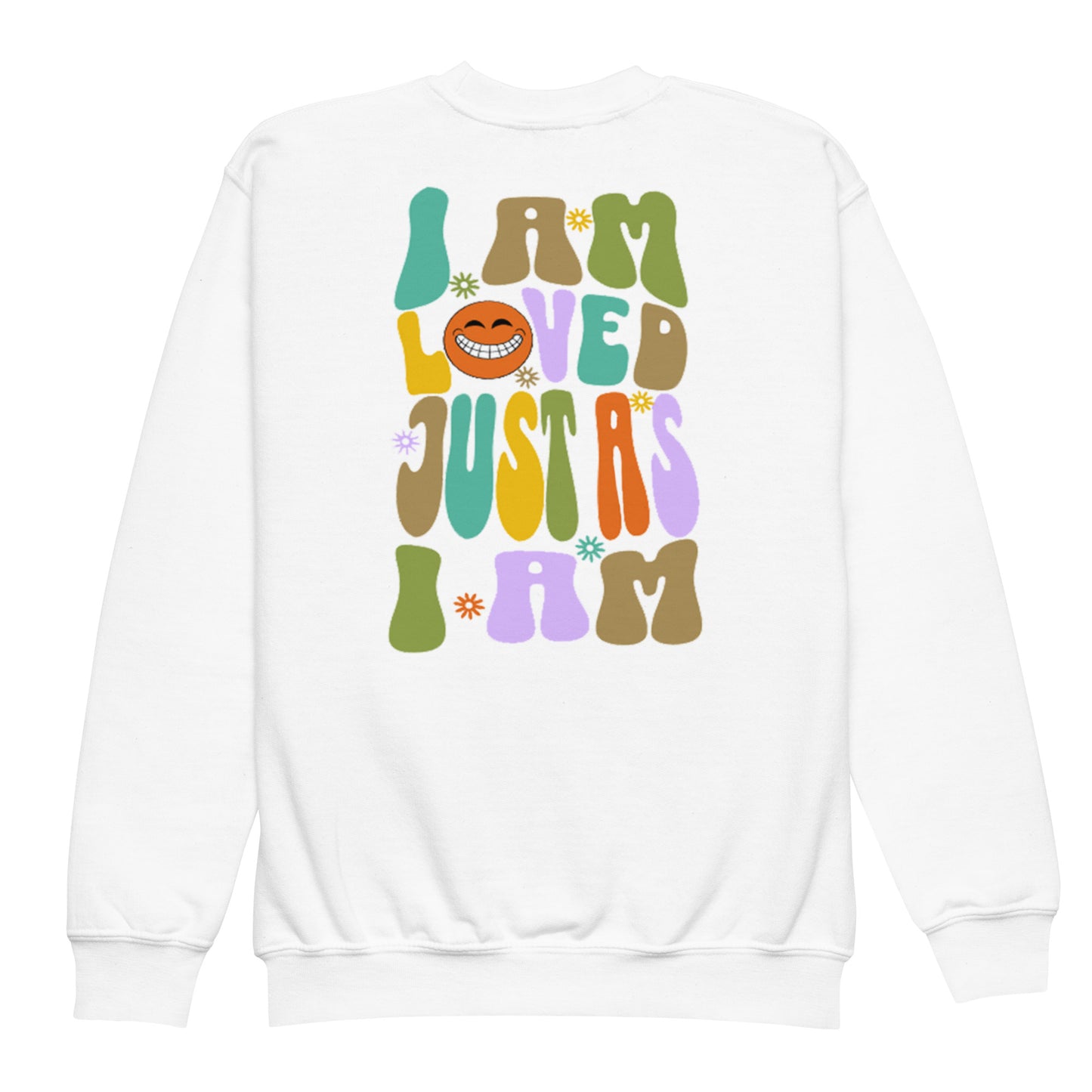 Kids Mama Says 'I Am Loved Just As I Am' Sweatshirt - Mama says I am...